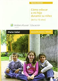 Cómo educar a mi hijo durante su niñez