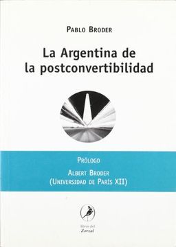 La Argentina De La Postconvertibilidad