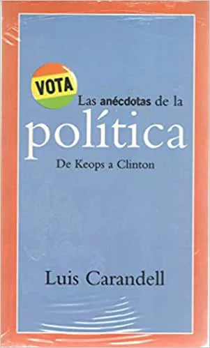 Las anécdotas de la política