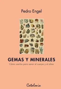 GEMAS Y MINERALES COMO USARLOS PARA SANAR EL CUERPO Y EL ALMA