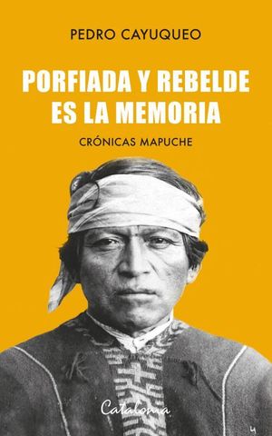 PORFIADA Y REBELDE ES LA MEMORIA