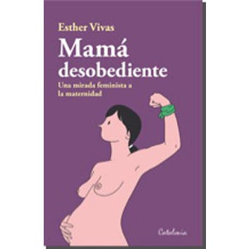 MAMA DESOBEDIENTE