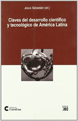 Claves del desarrollo científico y tecnológico de América Latina