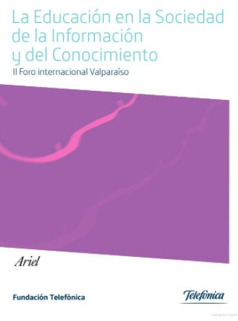 La Educación en la Sociedad de la Información y del Conocimiento (II Foro Internacional de Valparaíso)