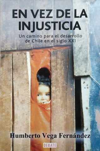 En Vez De La Injusticia: Un Camino Para El Desarrollo De Ch