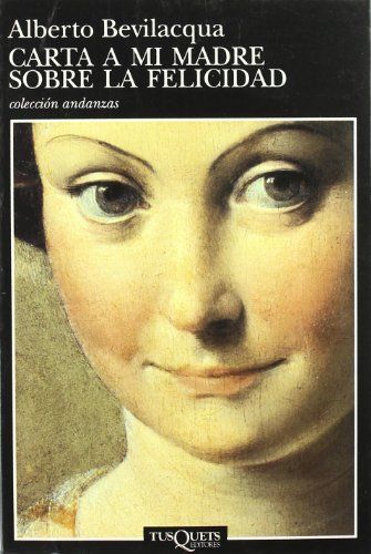 Carta a mi madre sobre la felicidad