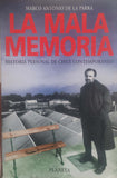 La Mala Memoria: Historia Personal De Chile Contemporaneo