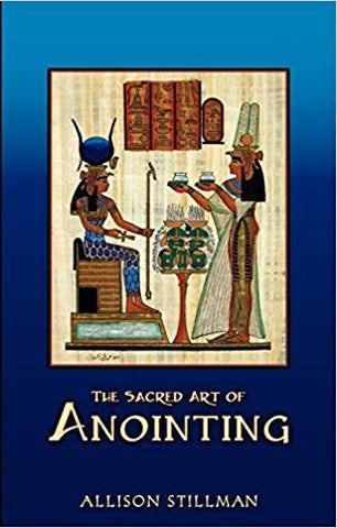 The Sacred Art of Anointing