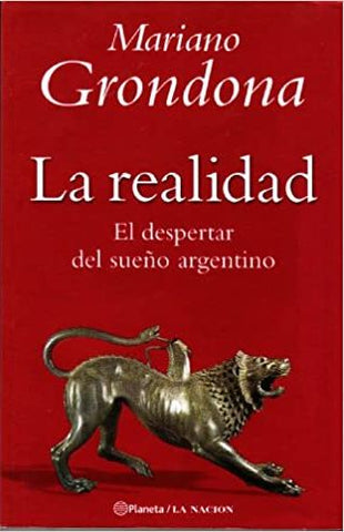 La Realidad: El despertar del sueño argentino
