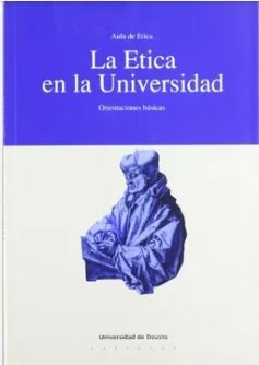 La Etica En La Universidad: Orientaciones Basicas
