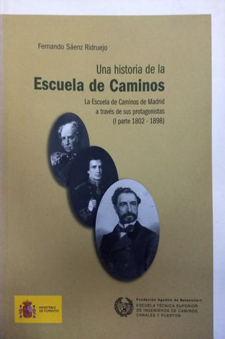 Una historia de la Escuela de Caminos: