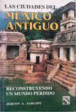 Las Ciudades Del Mexico Antiguo By Jeremy A, Sabloff