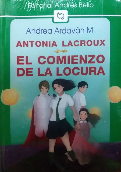Antonia Lacroux: El Comienzo De La Locura