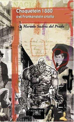 Chaquetein 1880 O El Frankestein Criollo