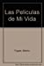 Las Peliculas de Mi Vida
