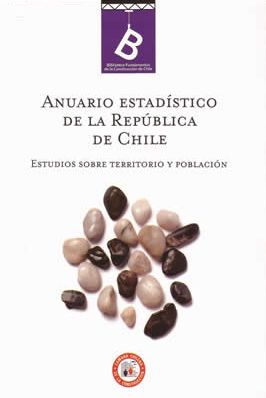 Anuario Estadístico de la República de Chile. Estudios sobre territorio y población