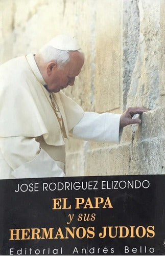 El Papa Y Sus Hermanos Judíos