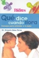Que Dice Cuando Llora: Consejos Para Entender a Tu Bebé