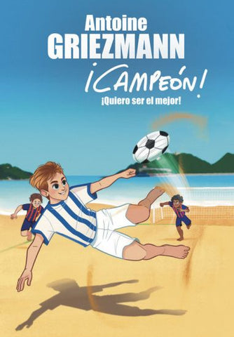 ¡Campeón!: ¡Quiero ser el Mejor!