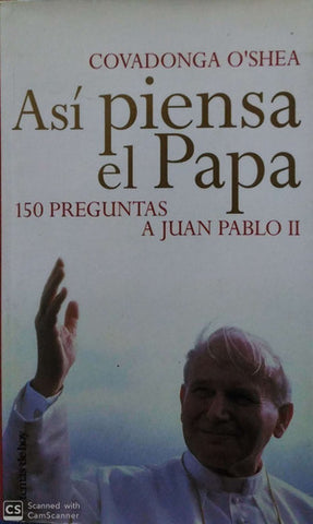 Asi Piensa El Papa - 150 Preguntas A Juan Pablo Ii