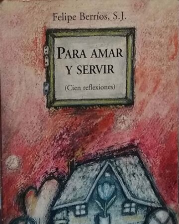 Para amar y servir Cien reflexiones