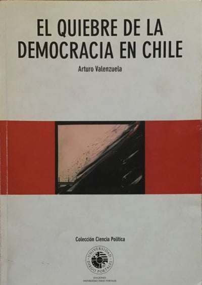 El Quiebre De La Democracia En Chile