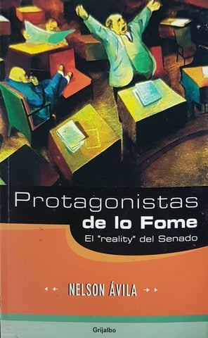 Protagonistas De Lo Fome El Reality Del Senado By Nelson Av