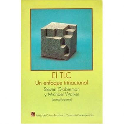 El TLC Un Enfoque Trinacional