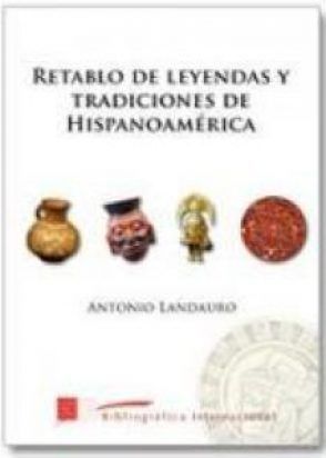 Retablo de leyendas y tradiciones de hispanoamérica
