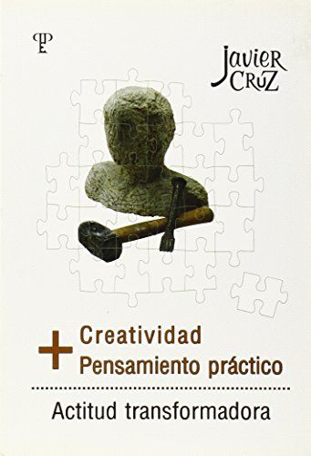 Creatividad + pensamiento práctico