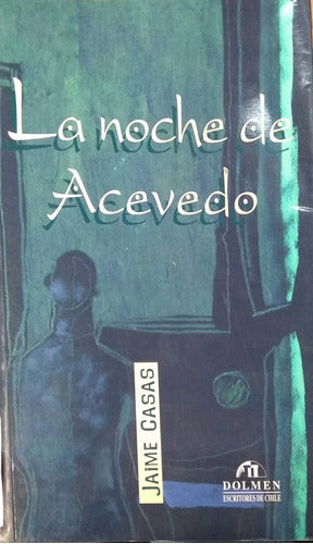 La Noche De Acevedo (escritores De Chile)