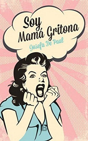 Soy Mama Gritona