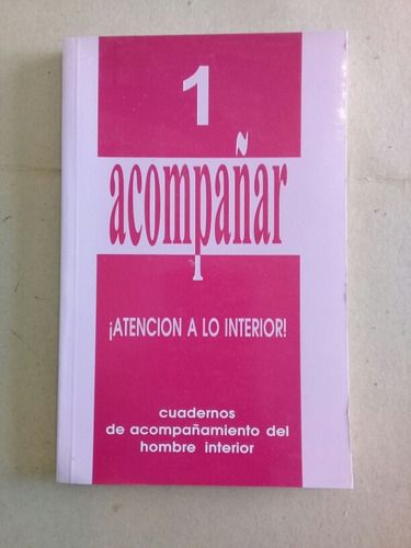 Acompañar. ¡atención a lo interior!