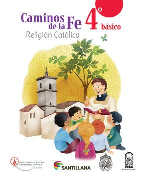 CAMINOS DE LA FE 4° BÁSICO RELIGIÓN CATÓLICA