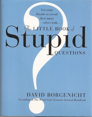 The little book of stupid questions