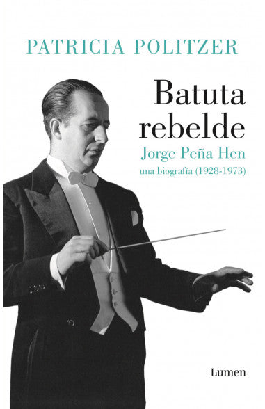 BATUTA REBELDE. JORGE PEÑA HEN
