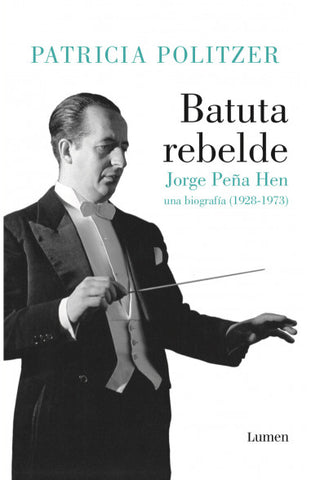 BATUTA REBELDE. JORGE PEÑA HEN