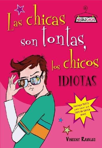 Las chicas son tontas, los chicos idiotas