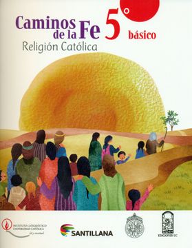 CAMINOS DE LA FE 5° BÁSICO RELIGIÓN CATÓLICA