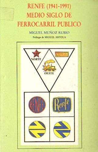 RENFE (1941-1991): Medio siglo de ferrocarril público