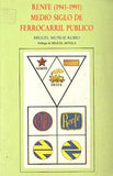 RENFE (1941-1991): Medio siglo de ferrocarril público