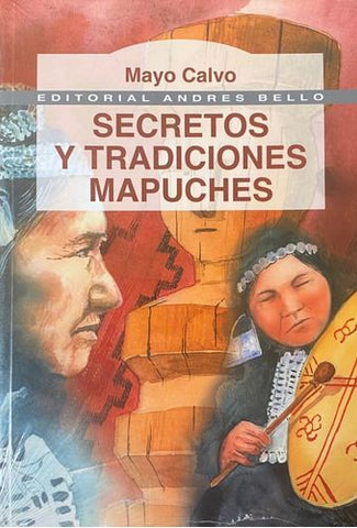 Secretos y tradiciones Mapuches