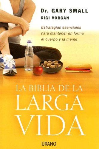La Biblia De La Larga Vida