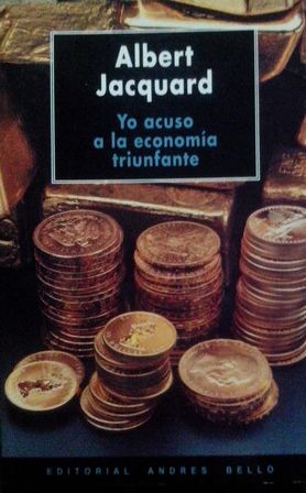 Yo Acuso a La Economía Triunfante