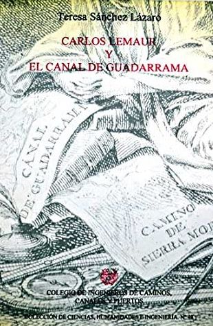 Carlos Lemaur y el canal de Guadarrama