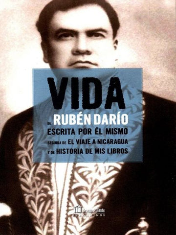 Vida de Rubén Darío escrita por él mismo