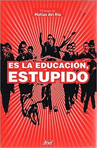Es La Educación, Estúpido