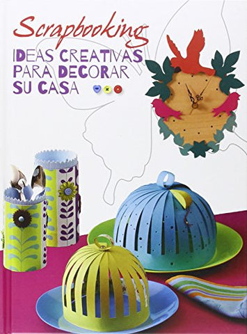 Scrapbooking. Ideas creativas para decorar su casa