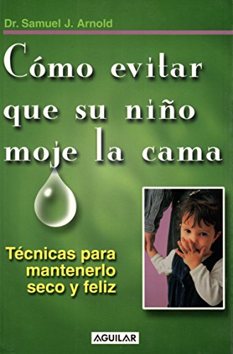 Como Evitar Que Su Niño Moje La Cama