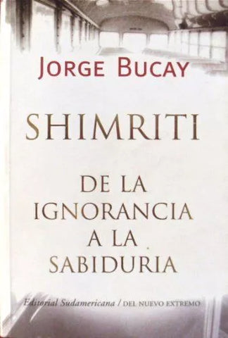 Shimriti: De La Ignorancia A La Sabiduría